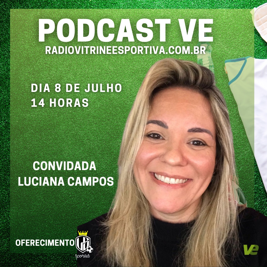 PODCAST VE - LUCIANA CAMPOS